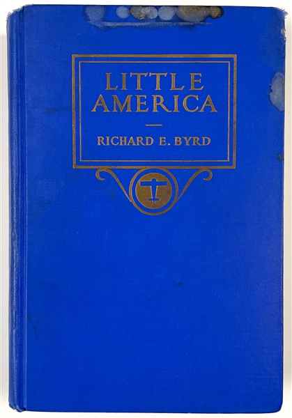1930 Admiral Richard E. Byrd Signed First Edition of <em>Little America</em>