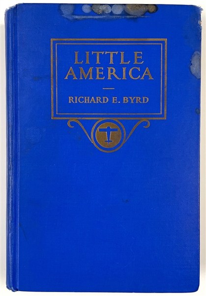 1930 Admiral Richard E. Byrd Signed First Edition of <em>Little America</em>
