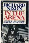 President Richard Nixon Signed <em> In The Arena: A Memoir of Victory, Defeat and Renewal</em> (BAS)